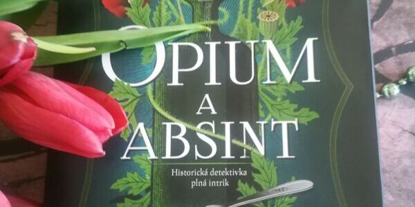 Opium a absint – recenze