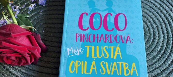 Coco Pinchardová: Moje tlustá opilá svatba – recenze